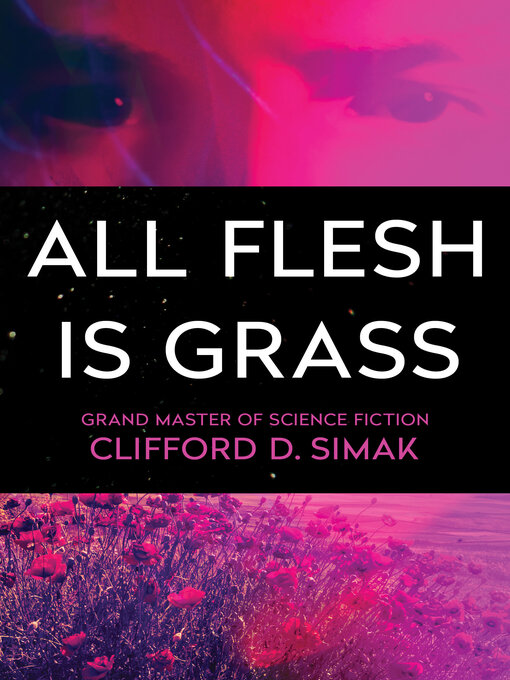 Title details for All Flesh Is Grass by Clifford D. Simak - Available